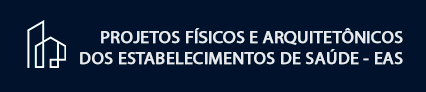 projetos-fisicos-e-arquitetonicos-dos-estabelecimentos-de-saude-eas